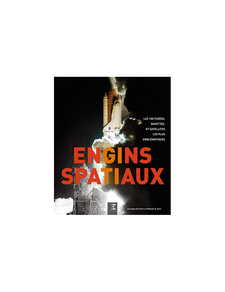 ENGINS SPATIAUX - LES 100 FUSEES NAVETTES ET SATELLITES