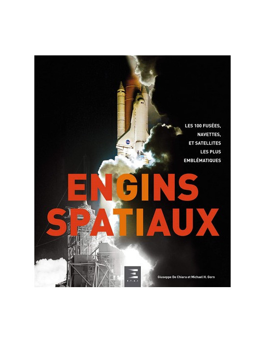 ENGINS SPATIAUX - LES 100 FUSEES NAVETTES ET SATELLITES