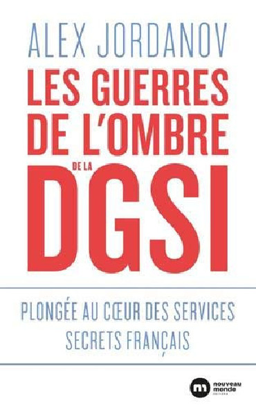 LES GUERRES DE LÔOMBRE DE LA DGSI