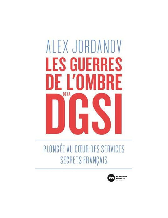 LES GUERRES DE LÔOMBRE DE LA DGSI