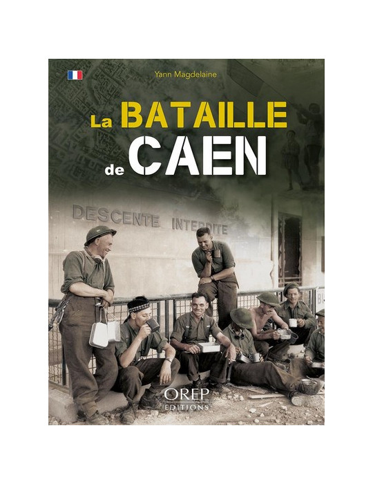 LA BATAILLE DE CAEN