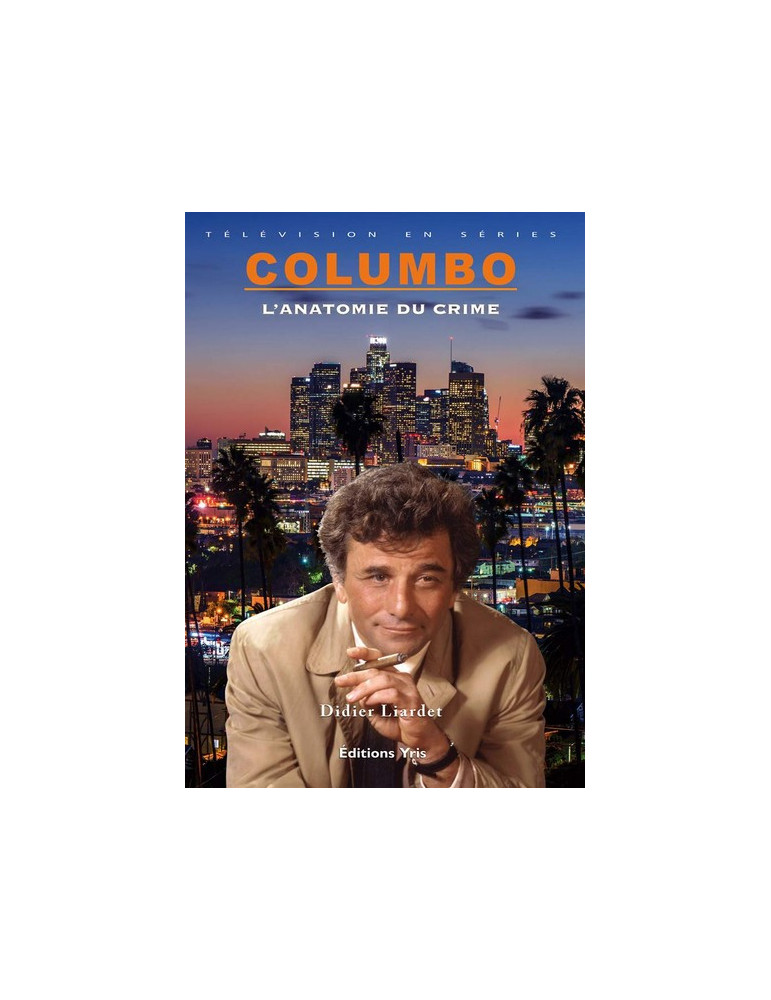 COLUMBO - LÔANATOMIE DU CRIME COLUMBO - LÔANATOMIE DU CRIME