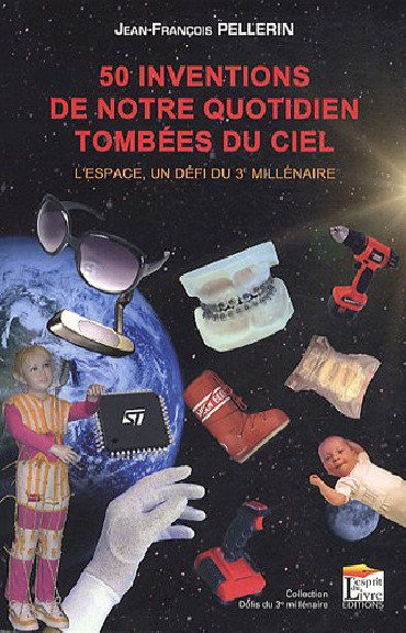 50 INVENTIONS DE NOTRE QUOTIDIEN TOMBEES DU CIEL
