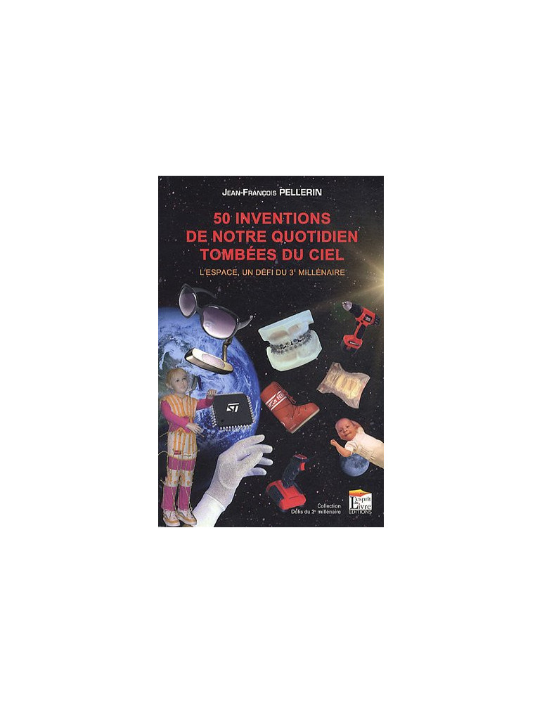 50 INVENTIONS DE NOTRE QUOTIDIEN TOMBEES DU CIEL