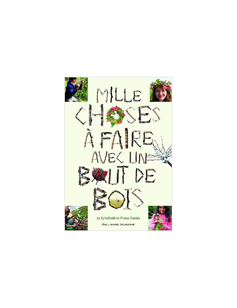 MILLE CHOSES A FAIRE AVEC UN BOUT DE BOIS