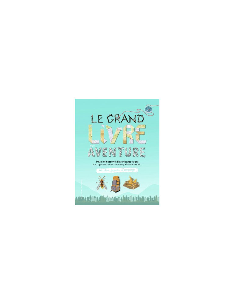 LE GRAND LIVRE DE LÔAVENTURE LE GRAND LIVRE DE LÔAVENTURE