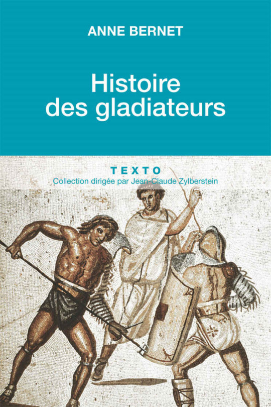 HISTOIRE DES GLADIATEURS