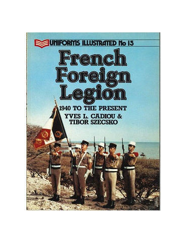 FRENCH FOREIGN LEGION: 1940 to the present