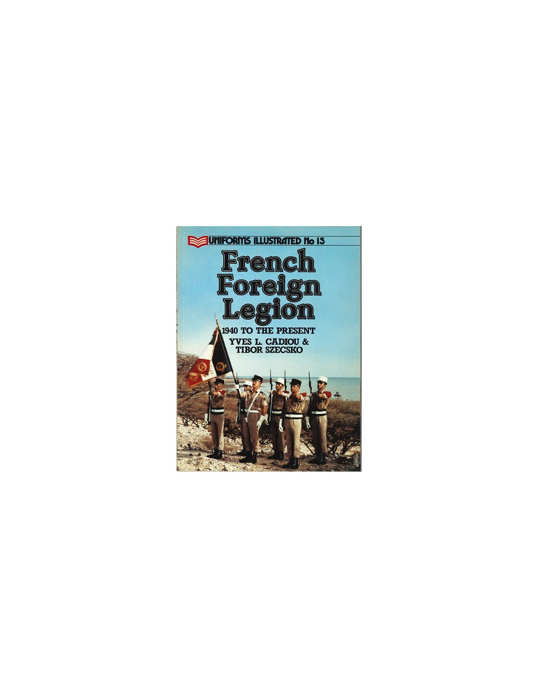 FRENCH FOREIGN LEGION: 1940 to the present