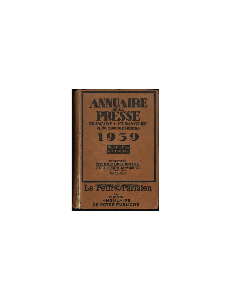 ANNUAIRE DE LA PRESSE FRANCAISE ET ETRANGERE 1939 ANNUAIRE DE LA PRESSE FRANCAISE ET ETRANGERE 1939