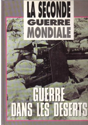 LA SECONDE GUERRE MONDIALE GUERRE DANS LES DESERTS