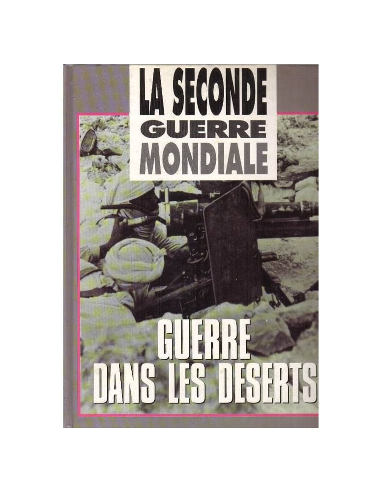 LA SECONDE GUERRE MONDIALE GUERRE DANS LES DESERTS