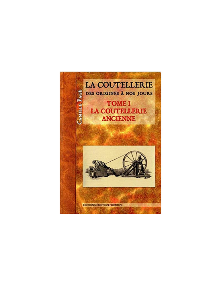 LA COUTELLERIE DES ORIGINES A NOS JOURS TOME 1