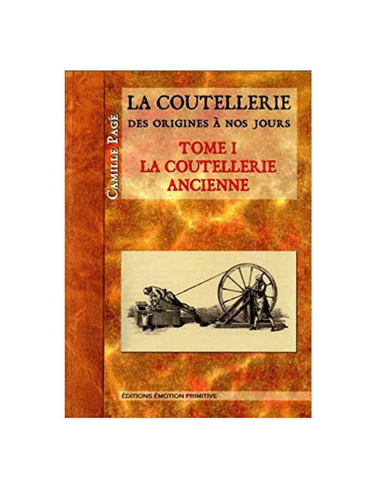 LA COUTELLERIE DES ORIGINES A NOS JOURS TOME 1