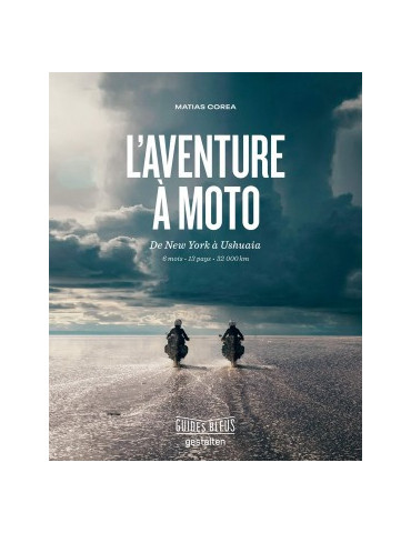 LÔAVENTURE A MOTO - DE NEW YORK A USHUAIA