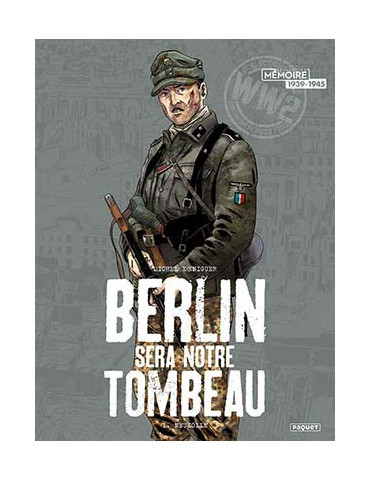 BERLIN SERA NOTRE TOMBEAU TOME 1
