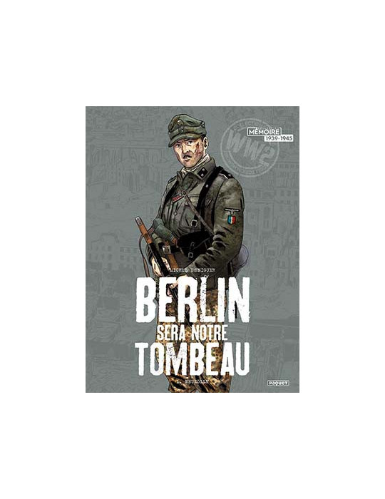 BERLIN SERA NOTRE TOMBEAU TOME 1