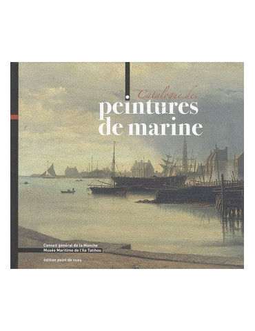 CATALOGUE DES PEINTURES DE MARINE