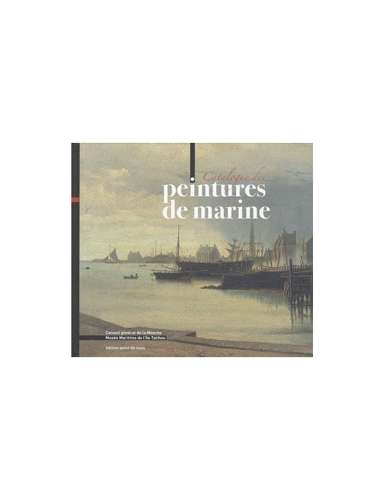 CATALOGUE DES PEINTURES DE MARINE