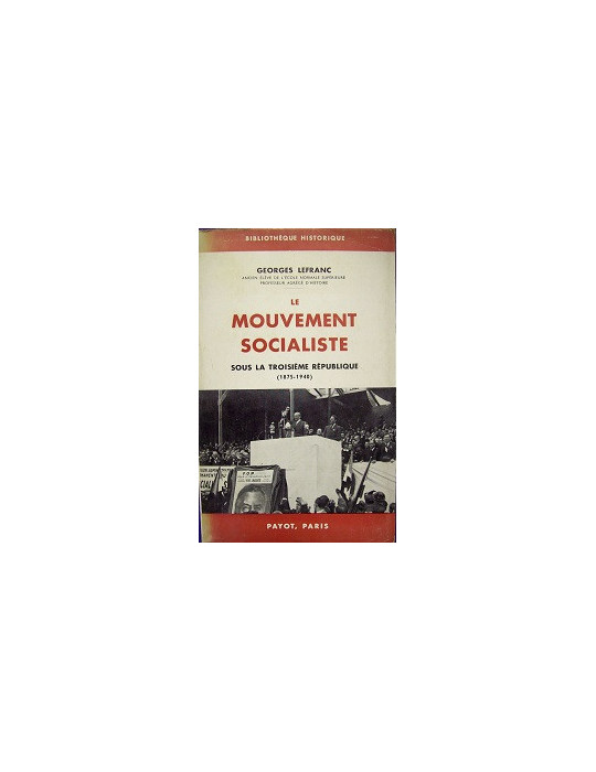 LE MOUVEMENT SOCIALISTE SOUS LA TROISIEME REPUBLIQUE (1875-1940