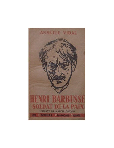 HENRI BARBUSSE SOLDAT DE LA PAIX