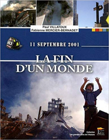 11 SEPTEMBRE 2001 - LA FIN DUN MONDE