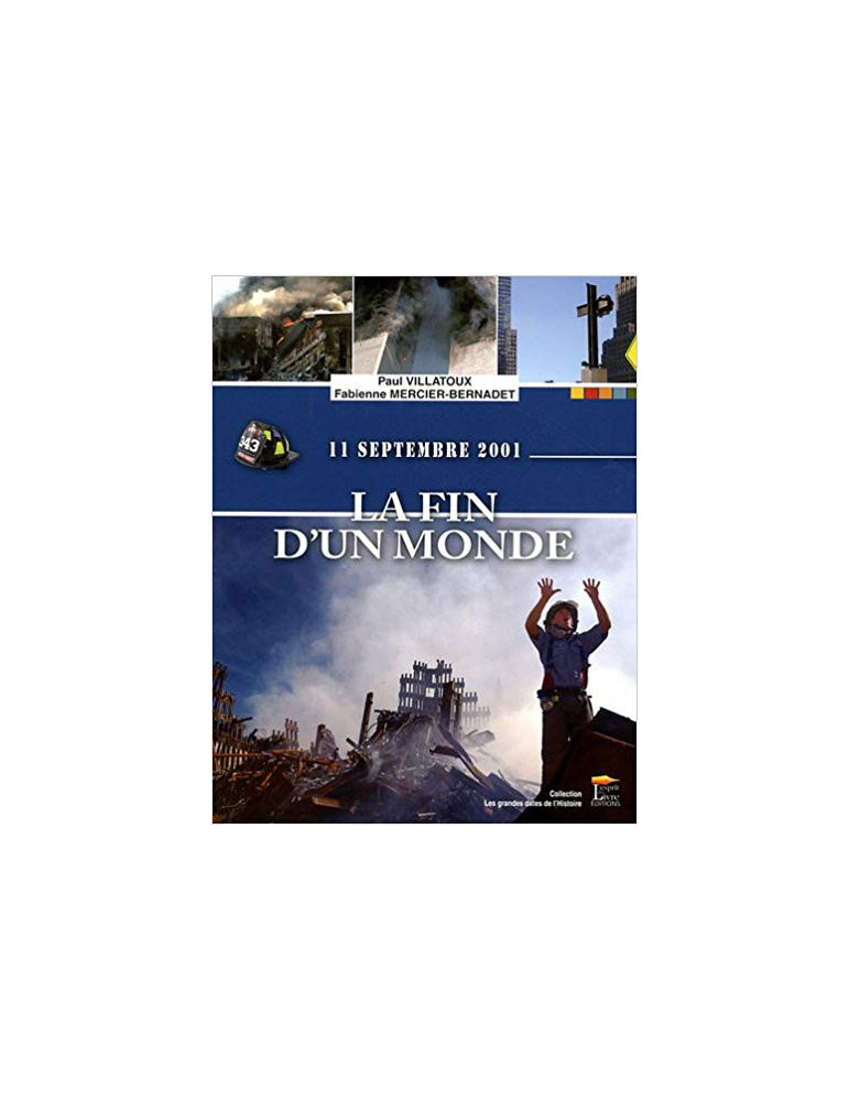 11 SEPTEMBRE 2001 - LA FIN DUN MONDE 11 SEPTEMBRE 2001 - LA FIN DUN MONDE