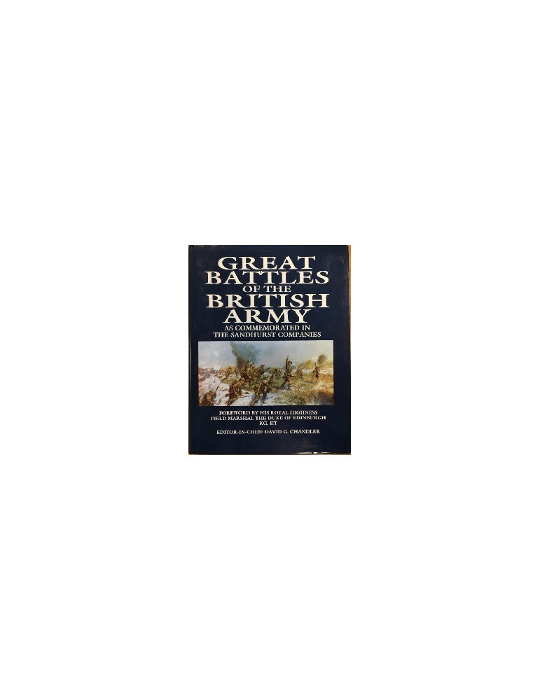GREAT BATTLES OF THE BRITISH ARMY GREAT BATTLES OF THE BRITISH ARMY
