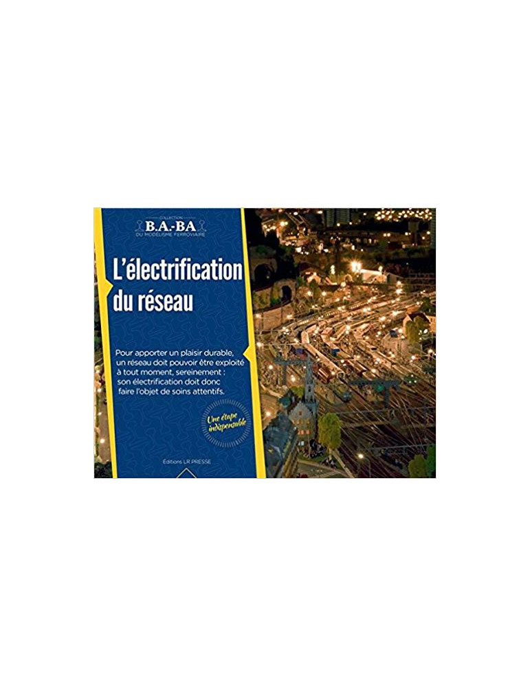 B.A.-BA VOL. 7: LÔELECTRIFICATION DU RESEAU