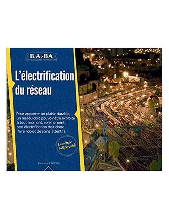 B.A.-BA VOL. 7: LÔELECTRIFICATION DU RESEAU