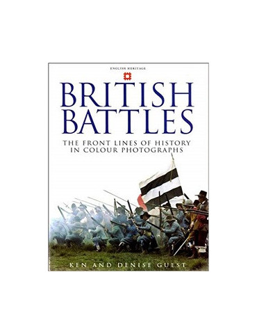 BRITISH BATTLES: THE FRONT LINES OF HISTORY IN COLOUR PHOTOGRAPH