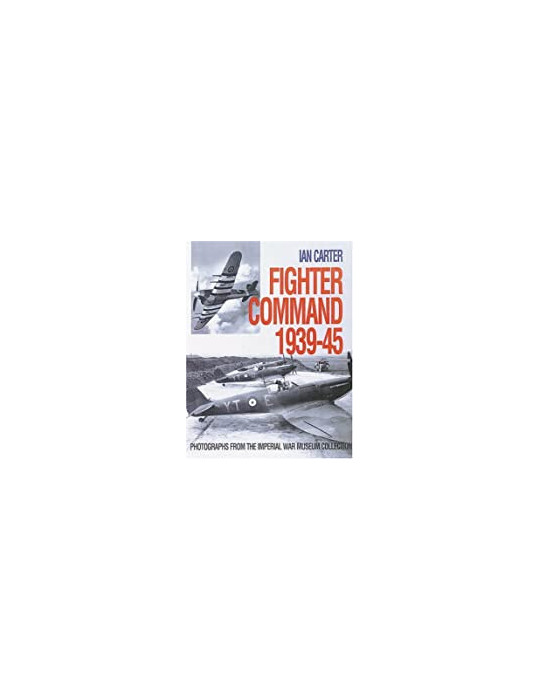 FIGHTER COMMAND 1939-1945