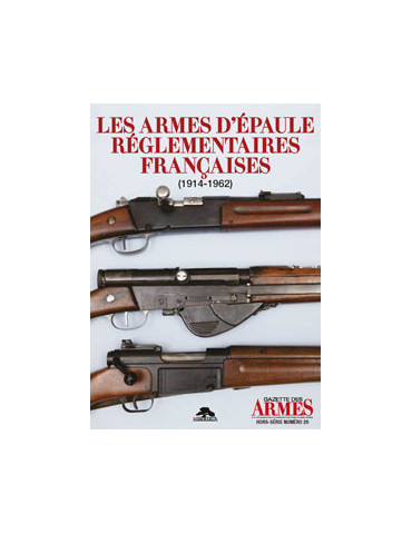 HS GDA N¡ 26 - LES ARMES DÔEPAULE REGLEMENTAIRES FRANCAISES 1914-1962