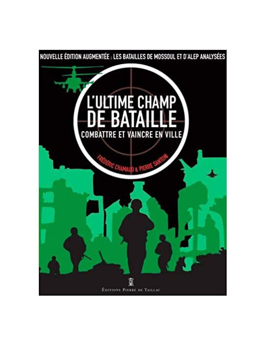 LÔULTIME CHAMP DE BATAILLE - COMBATTRE ET VAINCRE EN VILLE