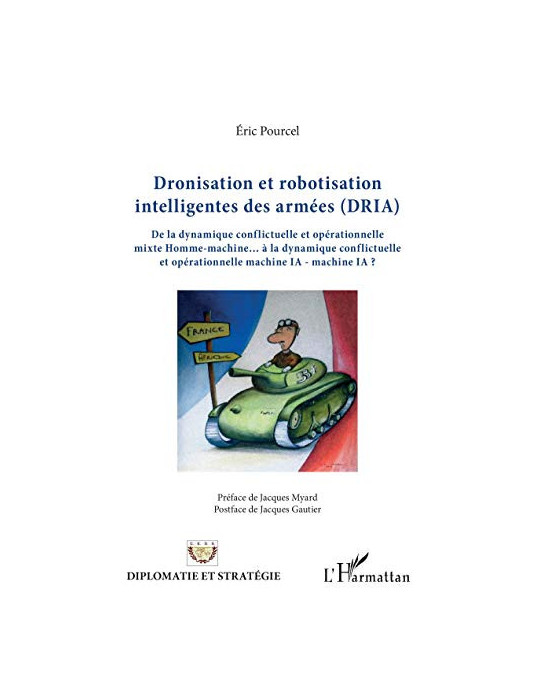 DRONISATION ET ROBOTISATION INTELLIGENTE DES ARMEES (DRIA)