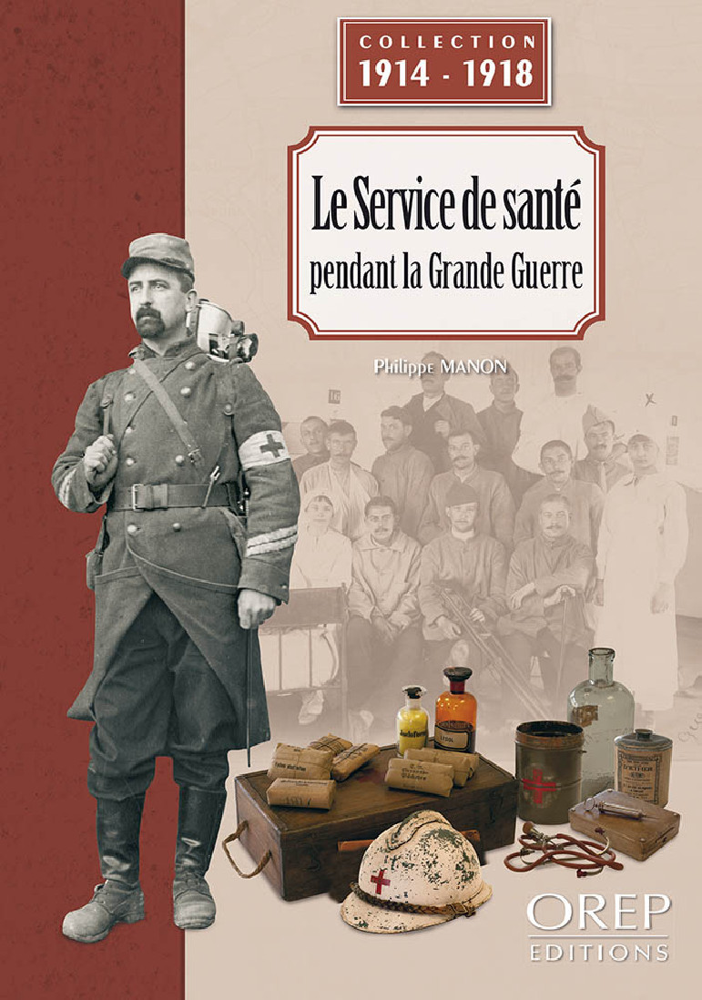 LE SERVICE DE SANTE PENDANT LA GRANDE GUERRE LE SERVICE DE SANTE PENDANT LA GRANDE GUERRE
