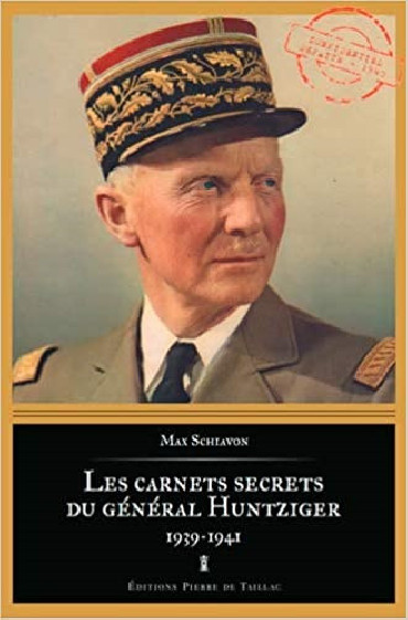 LES CARNETS SECRETS DU GENERAL HUNTZIGER 1938-1941