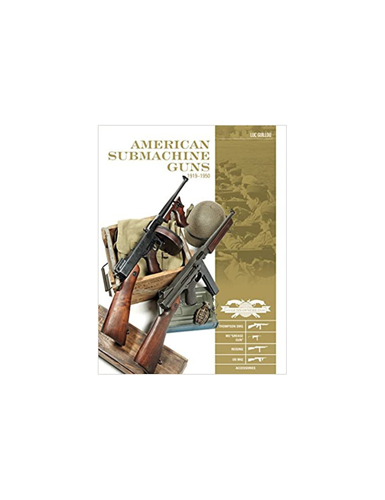 AMERICAN SUBMACHINE GUNS 1919-1950