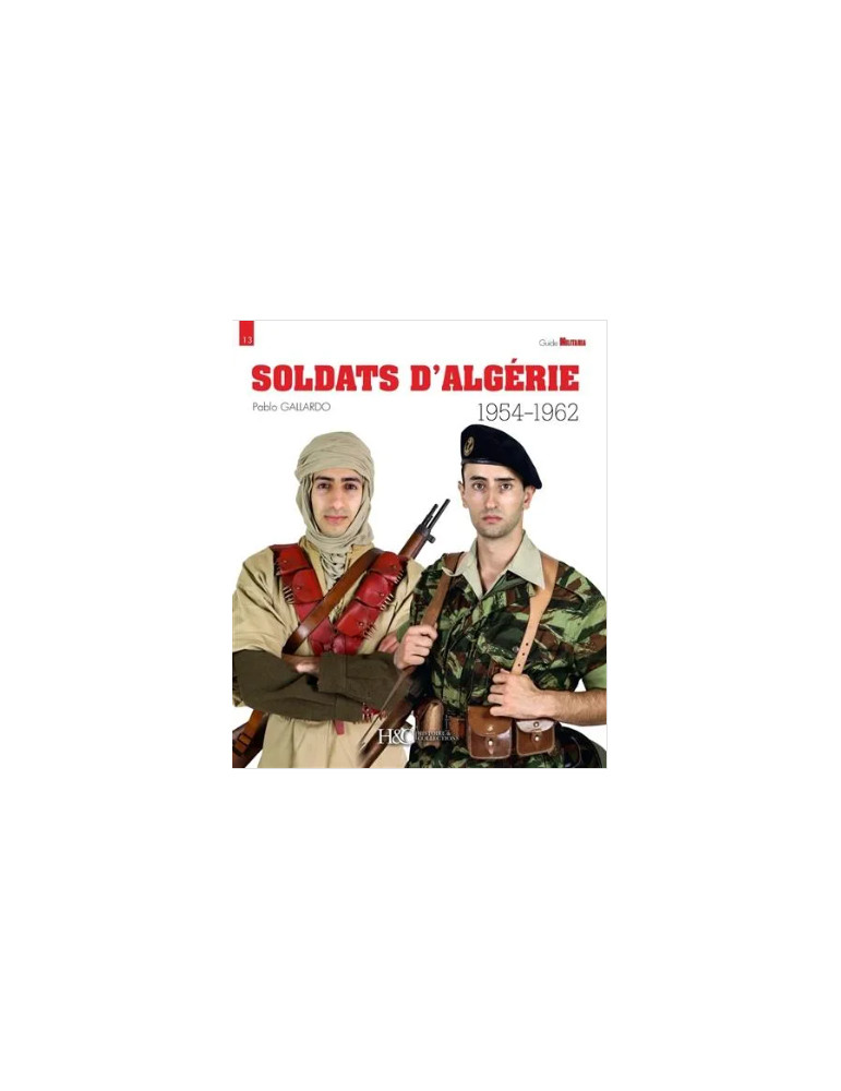 SOLDATS DÔALGERIE 1954-1962 SOLDATS DÔALGERIE 1954-1962