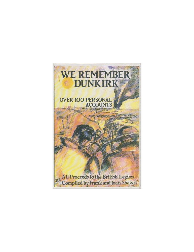 WE REMEMBER DUNKIRK WE REMEMBER DUNKIRK