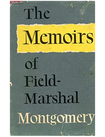 THE MEMOIRS OF FIELD-MARSHAL MONTGOMERY