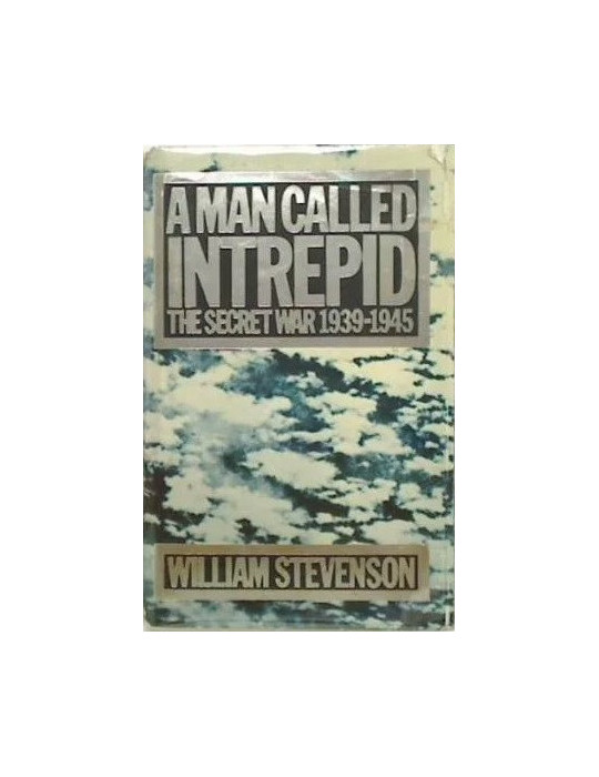 A MAN CALLED INTREPID THE SECRET WAR 1939-1945