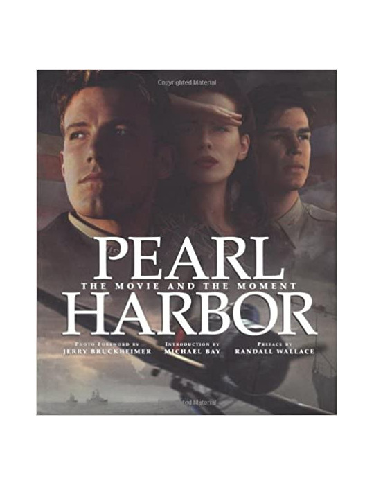 PEARL HARBOR: THE MOVIE AND THE MOMENT