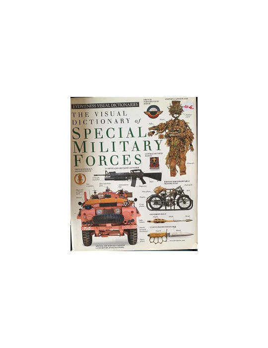 THE VISUAL DICTIONARY OF SPECIAL MILITARY FORCES