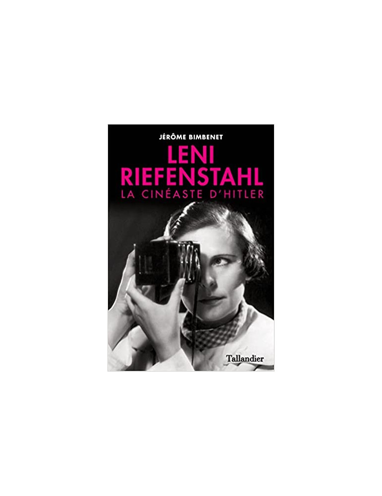 LENI RIEFENSTAHL: LA CINEASTE DÔHITLER