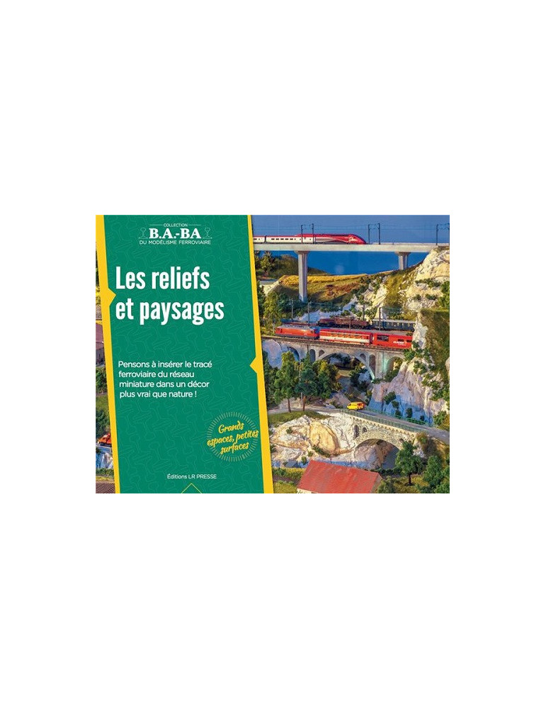 B.A.-BA Vol. 13 : LES RELIEFS ET PAYSAGES B.A.-BA Vol. 13 : LES RELIEFS ET PAYSAGES