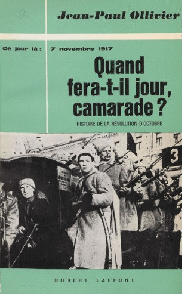 QUAND FERA-T-IL JOUR, CAMARADE ?