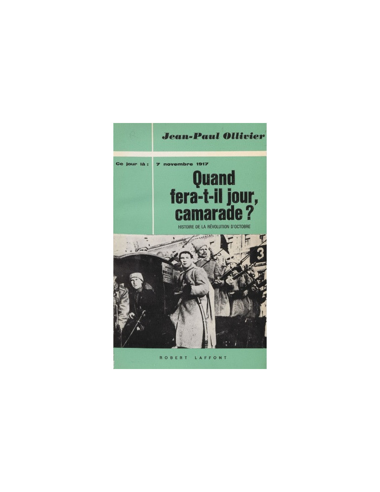 QUAND FERA-T-IL JOUR, CAMARADE ? QUAND FERA-T-IL JOUR, CAMARADE ?