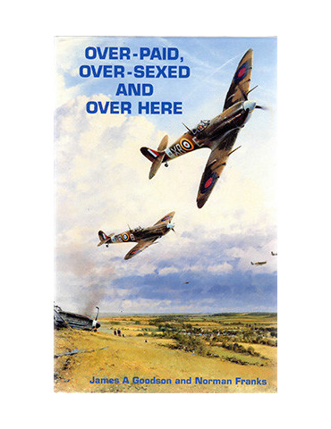 OVER-PAID, OVER-SEXED AND OVER HERE