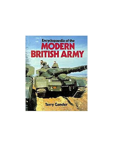 ENCYCLOPAEDIA OF THE MODERN BRITISH ARMY